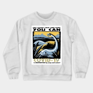Dinosaurs Couldn't Wash Their Hands, You Can Crewneck Sweatshirt
